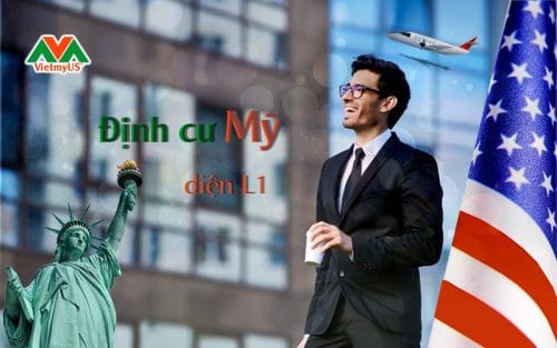 Định cư Mỹ diện L1 - Vietmyus