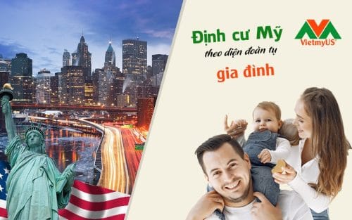 Định cư Mỹ diện đoàn tụ gia đình - Vietmyus