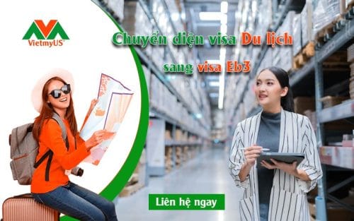 Chuyển diện visa du lịch sang Eb3 Mỹ