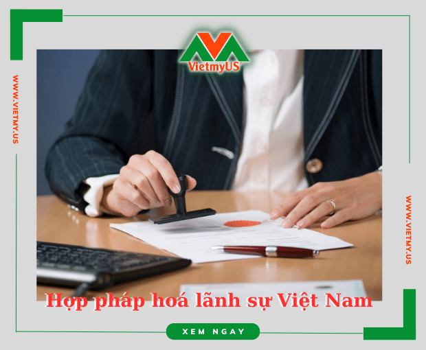 Hợp pháp hoá lãnh sự Việt Nam - Vietmyus