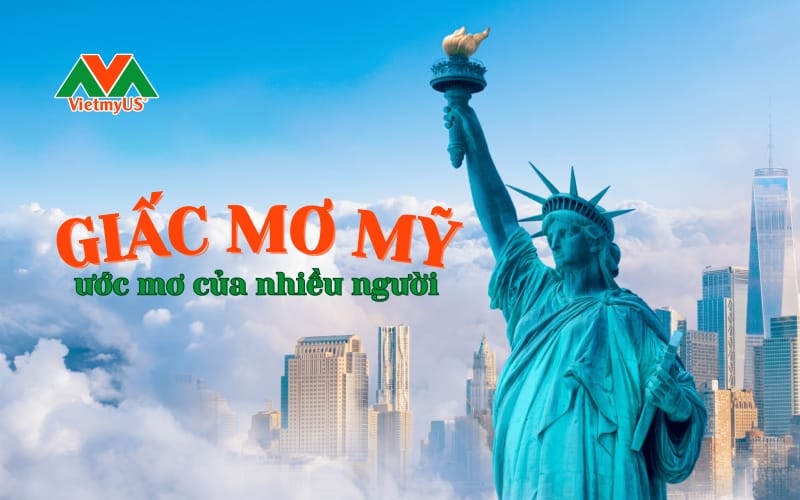 Giac-mo-My-uoc-mo-cua-nhieu-nguoi-viet