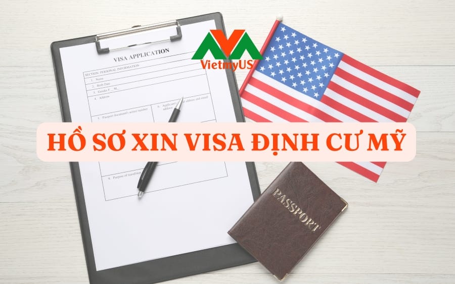 Ho-so-xin-visa-dinh-cu-My