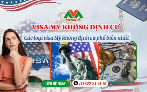 Visa-My-khong-dinh-cu-Cac-loai-visa-My-khong-dinh-cu-pho-bien-nhat