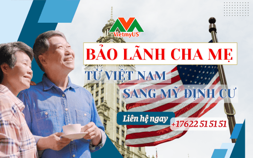 Bao-lanh-cha-me-tu-Viet-Nam-sang-My-dinh-cu