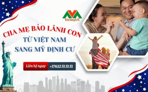 Cha-me-bao-lanh-con-tu-Viet-Nam-sang-My-dinh-cu