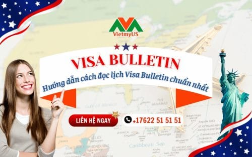 Visa-Bulletin-la-gi-Huong-dan-cach-doc-Visa-Bulletin-chuan-nhat