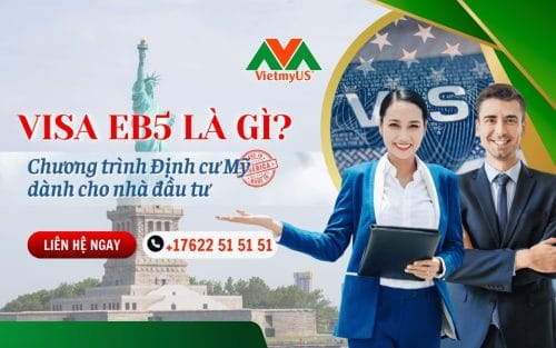 Visa-EB5-la-gi-Chuong-trinh-Dinh-cu-My-danh-cho-nha-dau-tu