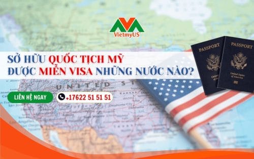 Quoc-tich-My-duoc-mien-visa-nhung-nuoc-nao