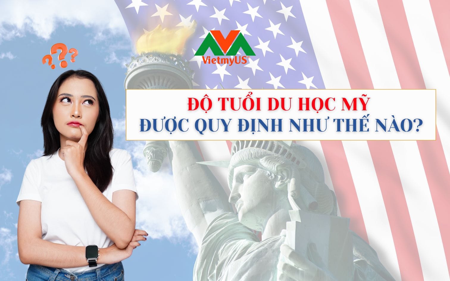 Do-tuoi-du-hoc-My-duoc-quy-dinh-nhu-the-nao