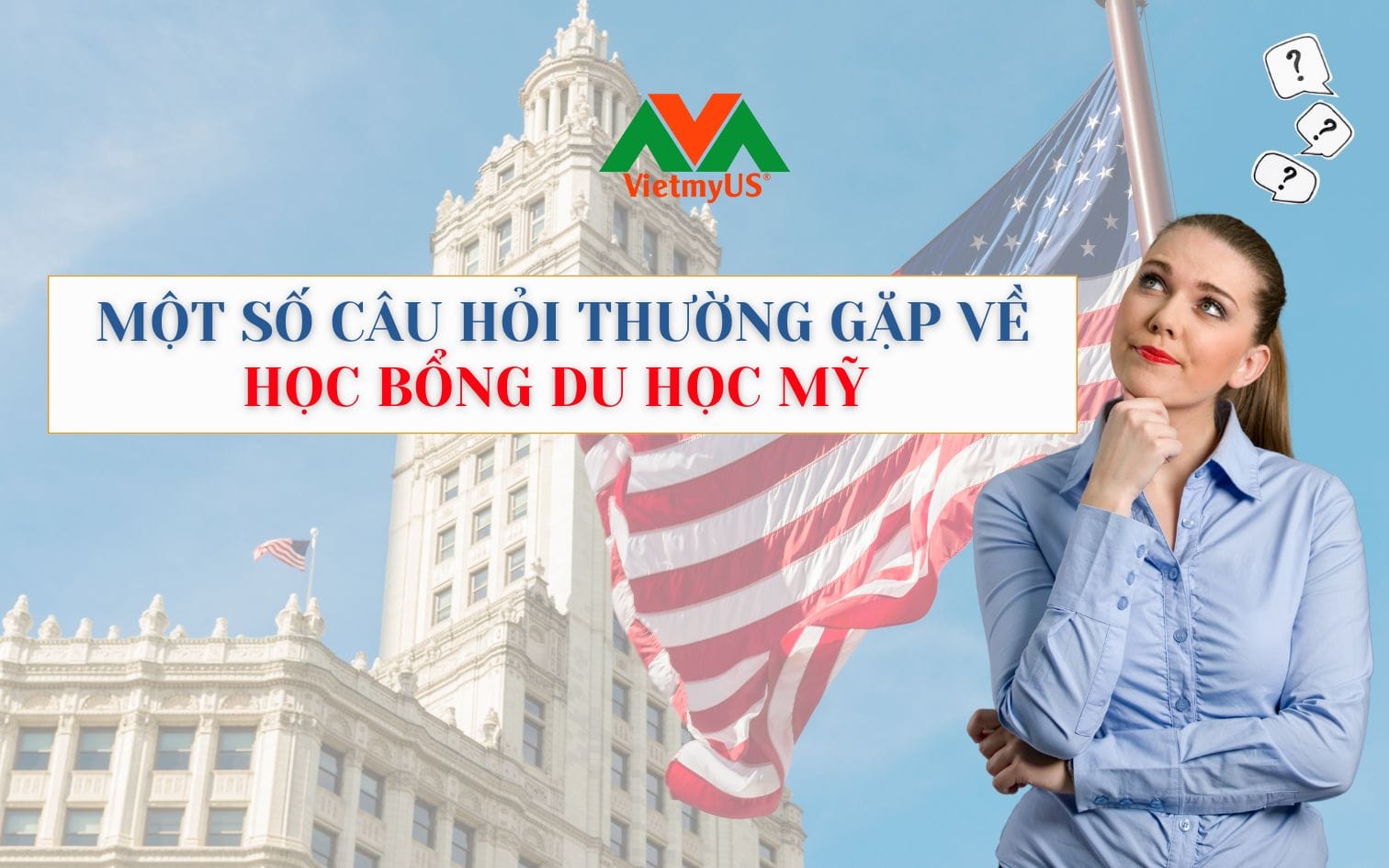 Mot-so-cau-hoi-thuong-gap-ve-hoc-bong-Du-hoc-My