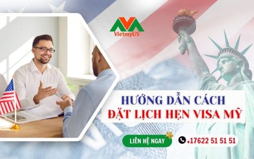 Huong-dan-cach-dat-lich-hen-visa-My