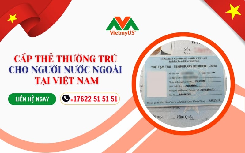 Cap-the-thuong-tru-cho-nguoi-nuoc-ngoai-tai-Viet-Nam-VietmyUS