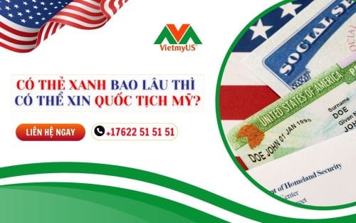 Co-the-xanh-bao-lau-thi-co-the-xin-quoc-tich-My-Cap-nhat-2025