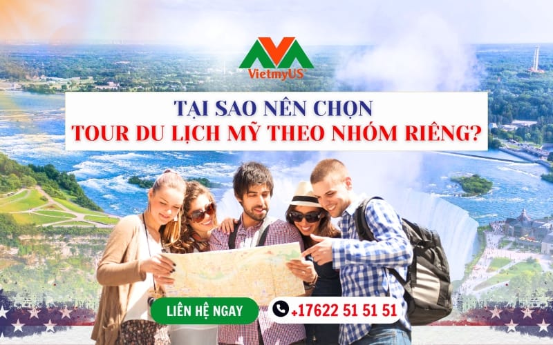 Tai-sao-nen-chon-tour-du-lich-My-theo-nhom-rieng