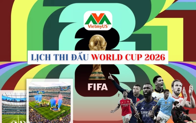 Lich-thi-dau-World-Cup-2026-Cap-nhat-day-du