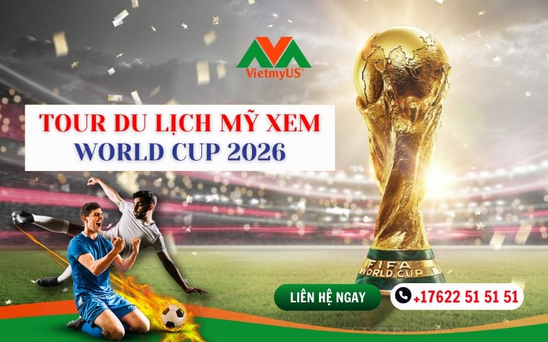 Tour-du-lich-My-xem-World-Cup-2026