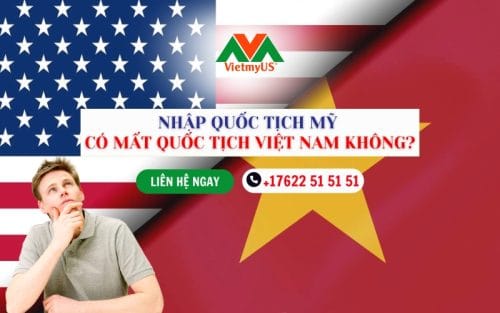 Nhap-Quoc-tich-My-co-mat-Quoc-tich-Viet-Nam-khong