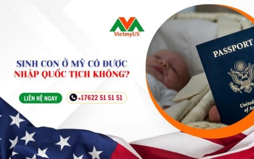 Sinh-con-o-My-co-duoc-nhap-quoc-tich-khong