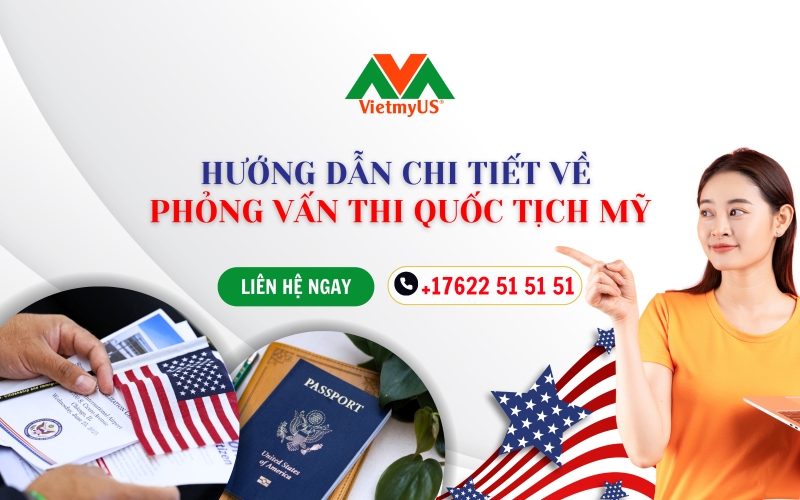 Huong-dan-chi-tiet-ve-phong-van-thi-quoc-tich-My