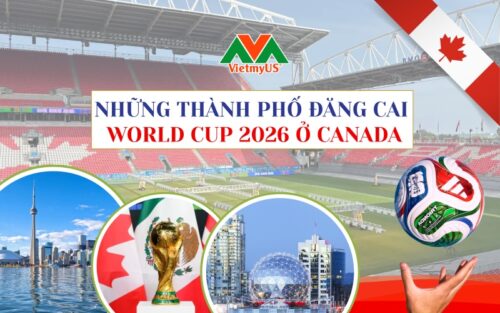 Nhung-thanh-pho-dang-cai-World-Cup-2026-o-Canada