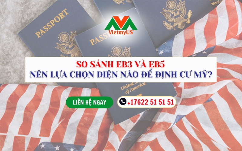 So-sanh-EB3-va-EB5-nen-lua-chon-dien-nao-de-dinh-cu-My