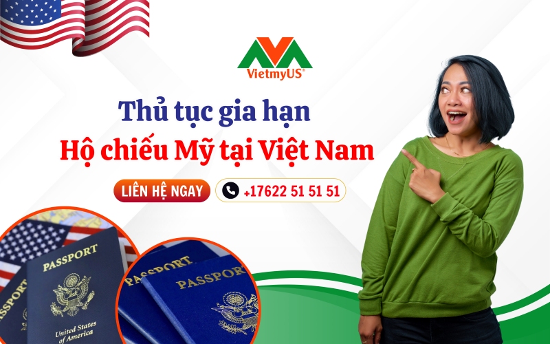 Thu-tuc-gia-han-ho-chieu-My-tai-Viet-Nam