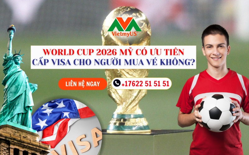 World-Cup-2026-My-co-uu-tien-cap-visa-cho-nguoi-mua-ve-khong