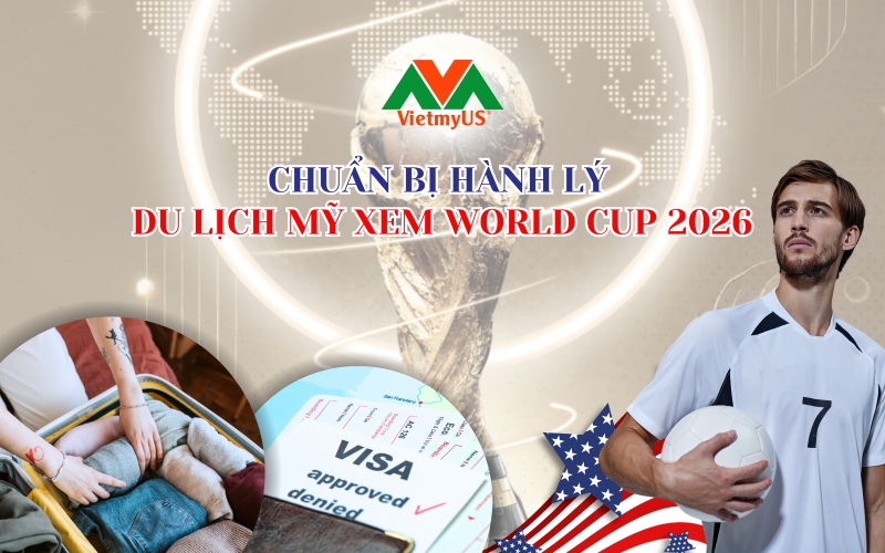 Kinh-nghiem-chuan-bi-hanh-ly-du-lich-My-xem-World-Cup-2026