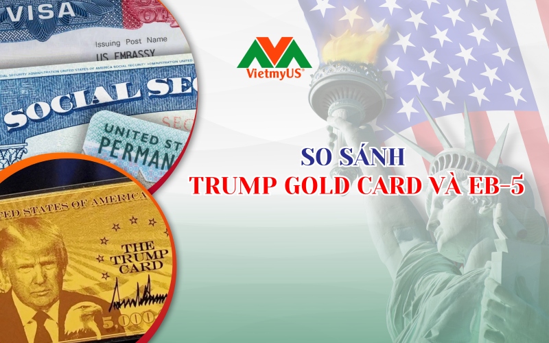So-sanh-Trump-Gold-Card-va-EB-5