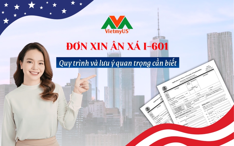 Don-xin-an-xa-I-601-Huong-dan-chi-tiet-cho-nguoi-xin-visa-Dinh-cu-My