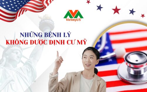 Nhung-benh-ly-khong-duoc-dinh-cu-My