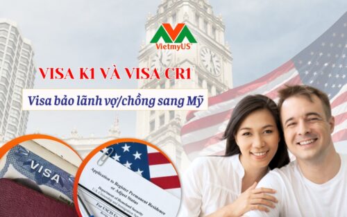 Phân biệt visa CR1 và visa K1_ Nên chọn loại visa nào để sang Mỹ đoàn tụ