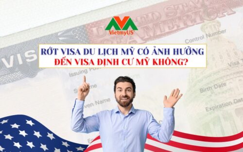 Rot-visa-du-lich-My-co-anh-huong-den-visa-dinh-cu-My-khong