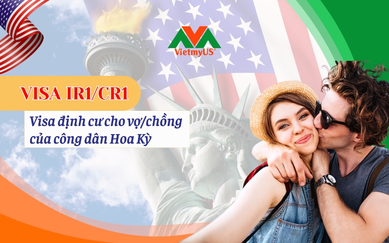 Visa-IR1-CR1-Dinh-cu-My-dien-bao-lanh-vo-chong