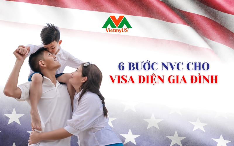 6-buoc-NVC-cho-visa-dien-gia-dinh