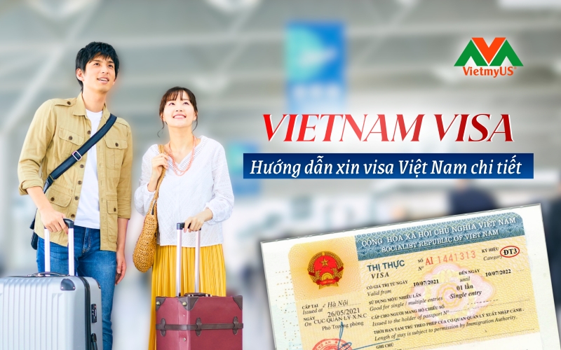 Vietnam-Visa-Huong-dan-xin-visa-Viet-Nam-chi-tiet