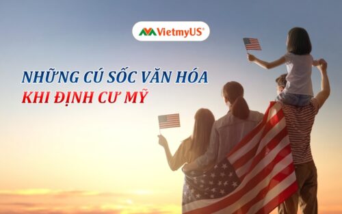 10+ cú sốc văn hóa khi sống ở Mỹ dành cho người mới định cư