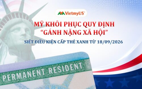 USCIS siết đánh giá “gánh nặng xã hội” từ 18/09/2026 Người xin thẻ xanh cần biết