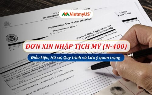 Đơn Xin Nhập Tịch Mỹ (Mẫu N-400): Hướng dẫn chi tiết 2026