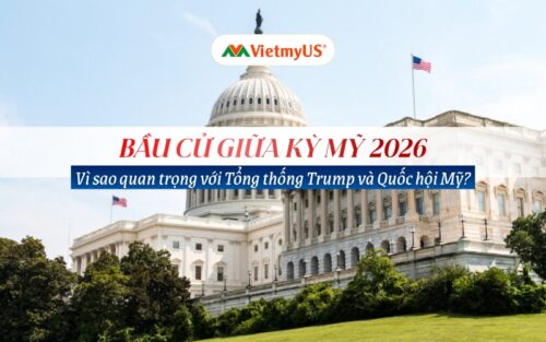 Bầu cử giữa kỳ Mỹ 2026 Vì sao quan trọng với Tổng thống Donald Trump và Quốc hội Mỹ