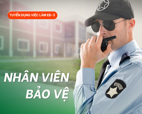 Việc làm EB3 Mỹ - Nhân viên bảo vệ